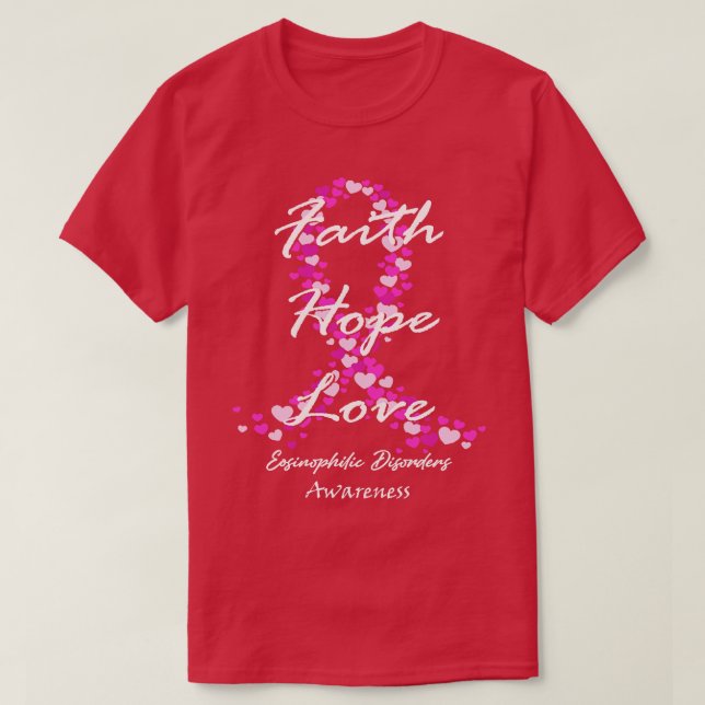 Eosinophilic Disorders Awareness Faith Hope Love H T-Shirt (Design Front)