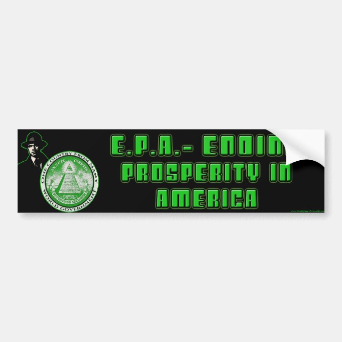 EPA   Ending Prosperity in America Bumper Sticker