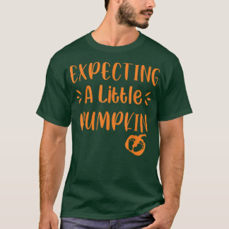 Epecting Little Pumpkin Pregnancy Fall Autumn And  T-Shirt