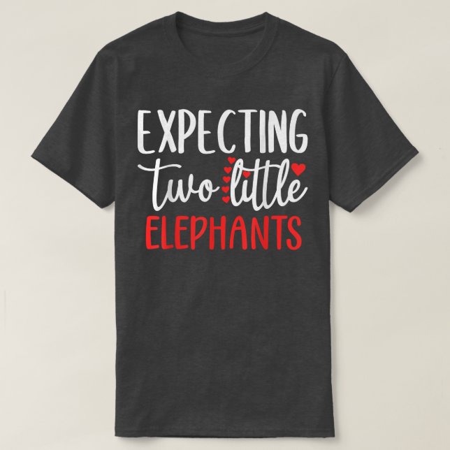 Epecting Two Little Elephants Funny Pregnancy Twin T-Shirt (Design Front)
