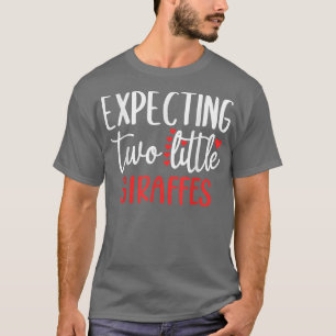 Epecting Two Little Giraffes Funny Pregnancy Twins T-Shirt