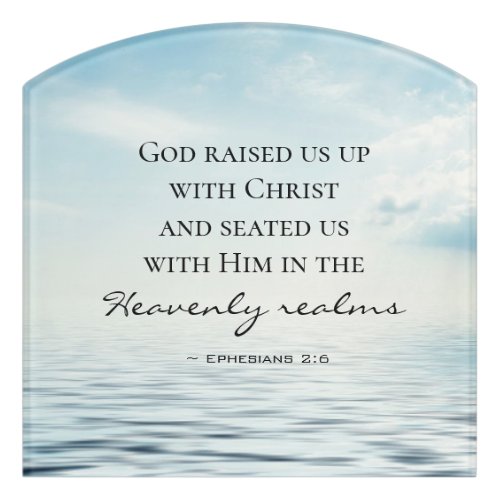 Ephesians 26 God raised us up with Christ Bible Door Sign