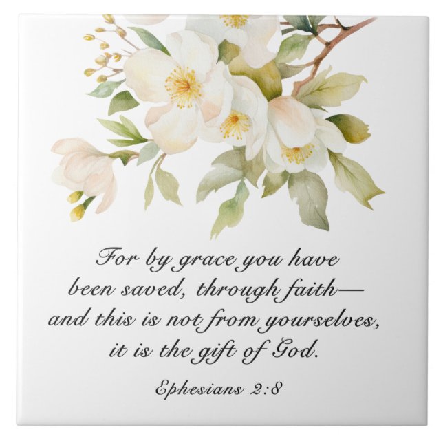 Ephesians 2:8 By Grace you have been saved Bible Ceramic Tile (Front)