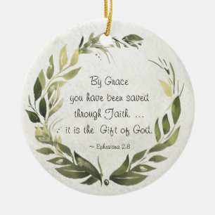 Ephesians 2:8 By Grace you have been saved Ceramic Ornament