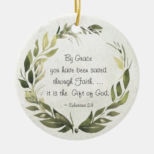 Ephesians 28 By Grace you have been saved Ceramic Ornament