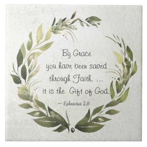 Ephesians 28 By Grace you have been saved Ceramic Tile