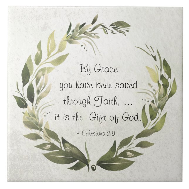 Ephesians 2:8 By Grace you have been saved Ceramic Tile (Front)
