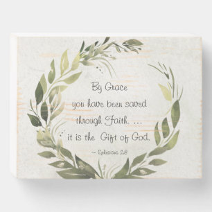 Ephesians 2:8 By Grace you have been saved Wooden Box Sign