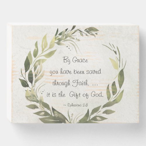 Ephesians 28 By Grace you have been saved Wooden Box Sign
