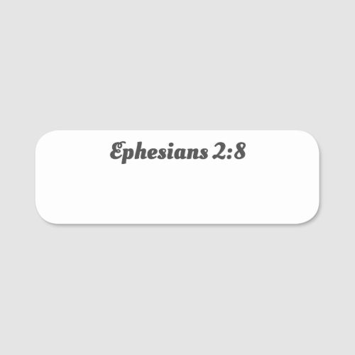 Ephesians 28 Christian Faith Bible Verse Reusable Name Tag