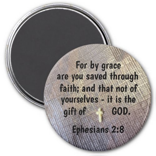 Ephesians 28 For by grace are you saved  Magnet