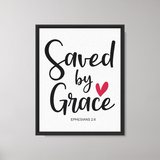 Ephesians 2:8 Saved by Grace Canvas Print (Front)
