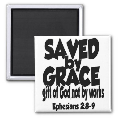 Ephesians 2_8 Saved by grace Magnet