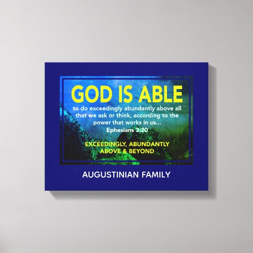 Ephesians 320  GOD IS ABLE  Canvas Print