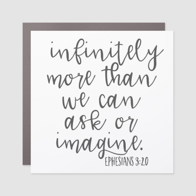 Ephesians 3:20 Infinitely More Bible Scripture Art Car Magnet (Front)