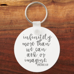 Ephesians 3:20 Infinitely More Bible Scripture Art Keychain