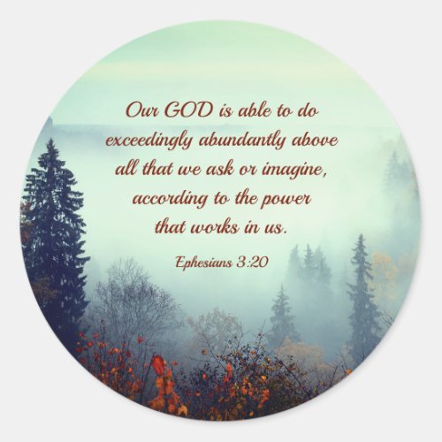 Ephesians 320 Our GOD is Able Fall Forest Classic Round Sticker