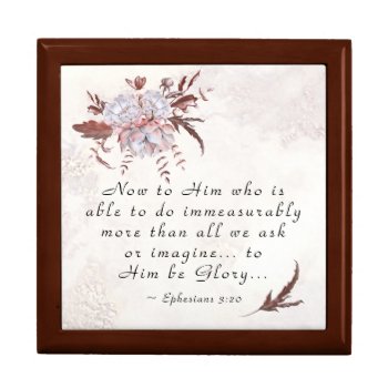 Ephesians 3:20 To Him Who Is Able To Do More Gift Box by CChristianDesigns at Zazzle