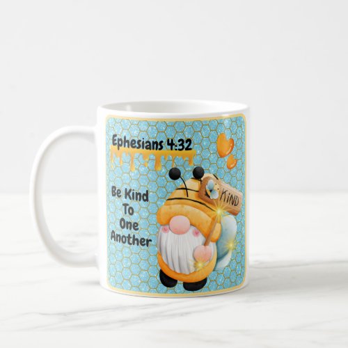 Ephesians 432 Be Kind Gnome Coffee Mug