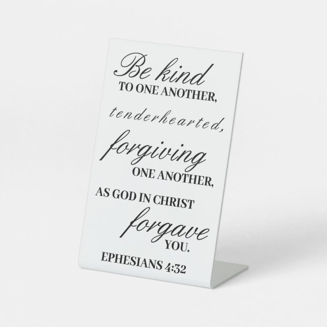Ephesians 4:32 Pedestal Sign (Front)
