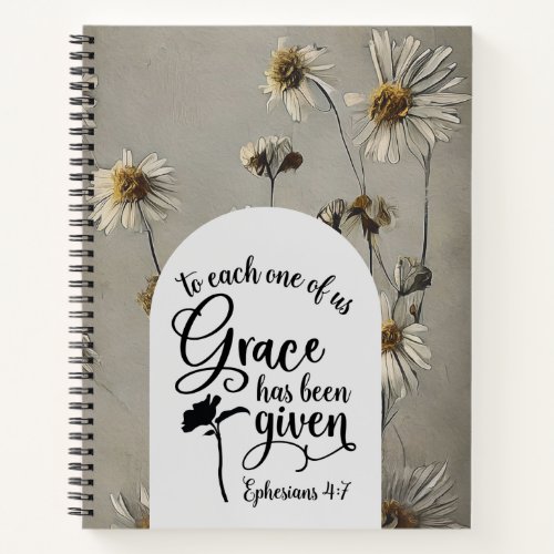 Ephesians 47 To each of us Grace is given Bible  Notebook