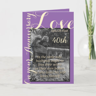 Ephesians 5:28 & 1John 4:19 40th anniversary card