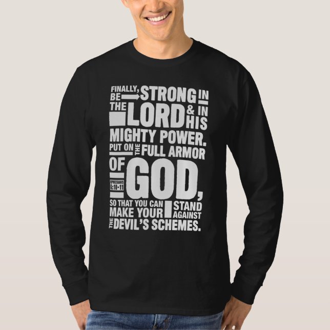 Ephesians 610 11 Be Strong In The Lord Bible Verse T-Shirt (Front)