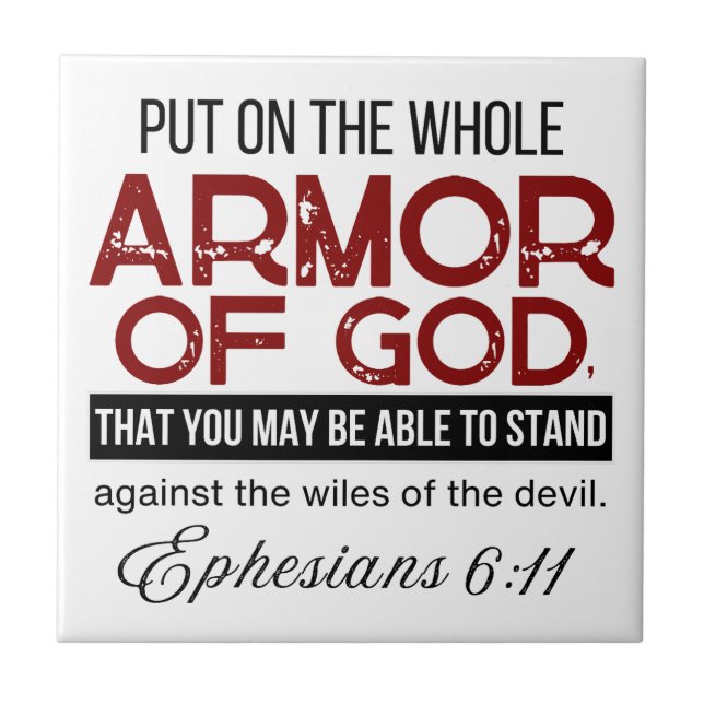  Ephesians 6:11 Put on the Whole Armor of God Ceramic Tile (Front)