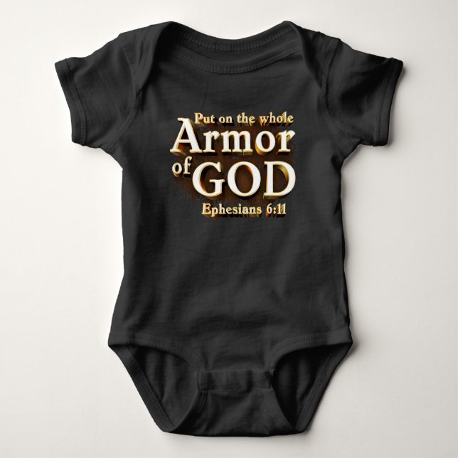 Ephesians 6:11 Put on the Whole Armor of GOD Faith Baby Bodysuit (Front)