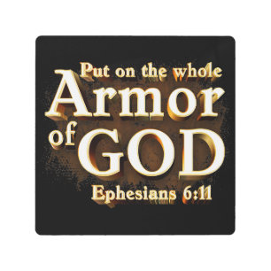 Ephesians 6:11 Put on the Whole Armor of GOD Faith Metal Print