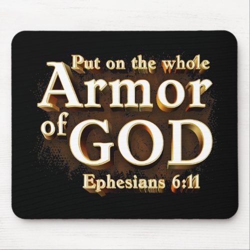Ephesians 611 Put on the Whole Armor of GOD Faith Mouse Pad
