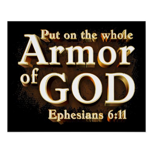 Ephesians 611 Put on the Whole Armor of GOD Faith Poster