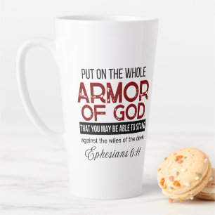 Ephesians 6:11 Put on the Whole Armor of God Latte Mug