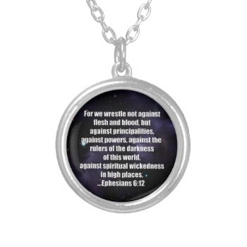 Ephesians 6:12 Bible Verse On Space Background Silver Plated Necklace by Christian_Soldier at Zazzle