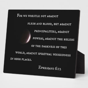 Ephesians 6:12 For we wrestle not against flesh.. Plaque