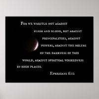 Ephesians 6:12 For we wrestle not against flesh..