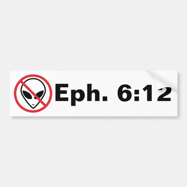 Ephesians 6:12-  Resist aliens Bumper Sticker (Front)