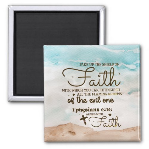 Ephesians 616 Take up the Shield of Faith Bible Magnet