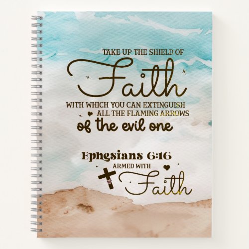 Ephesians 616 Take up the Shield of Faith Bible Notebook