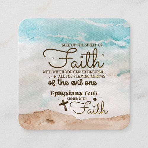 Ephesians 616 Take up the Shield of Faith Bible  Square Business Card