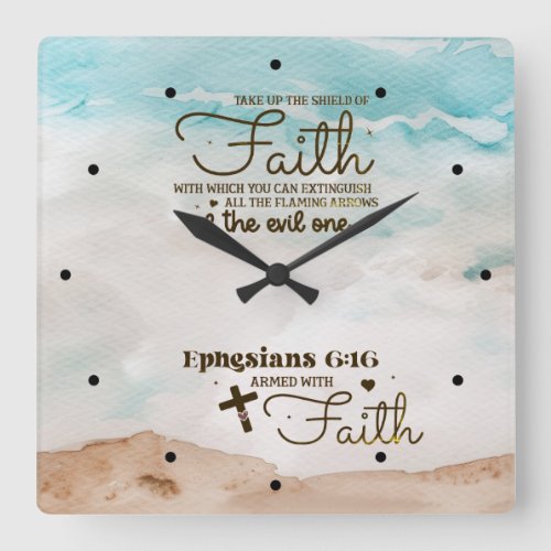 Ephesians 616 Take up the Shield of Faith Bible  Square Wall Clock