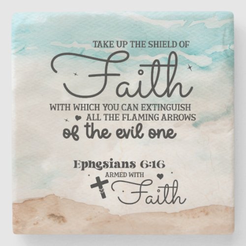 Ephesians 616 Take up the Shield of Faith Bible Stone Coaster