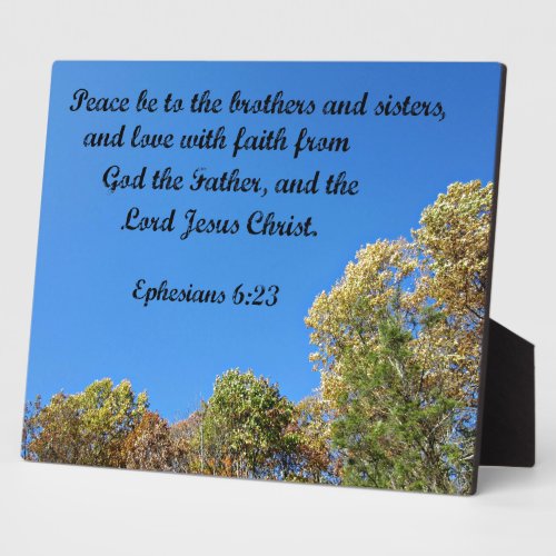 Ephesians 623 Peace be to the brothers and sister Plaque
