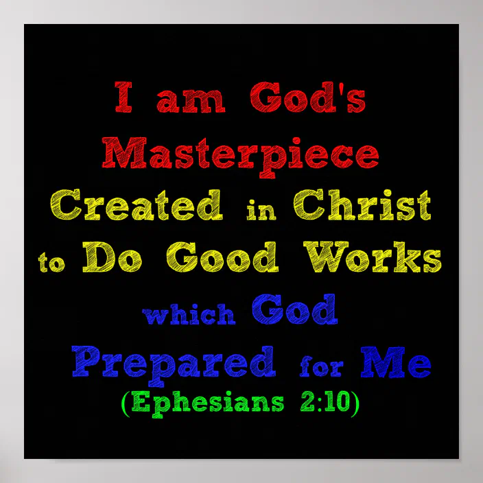 Ephesians I Am God S Masterpiece Created In Christ Poster Zazzle Com