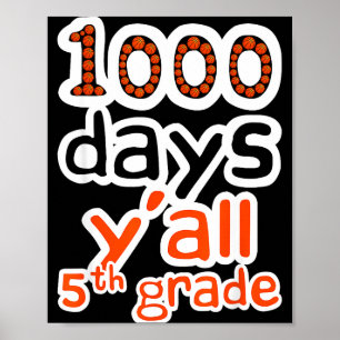 Epic 1000 Days Day Basketball School 1000th Y'all Poster