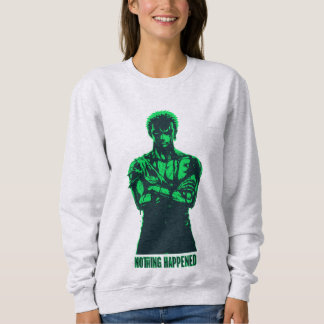 Epic Anime Swordsman "Nothing Happened" Gym Sweatshirt