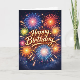 Epic Birthday Fireworks & Explosive Wishes Card
