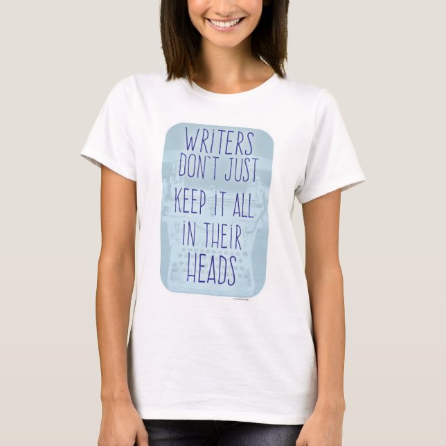 Epic Blue Writers Brain Saying for Authors T-Shirt (Front)