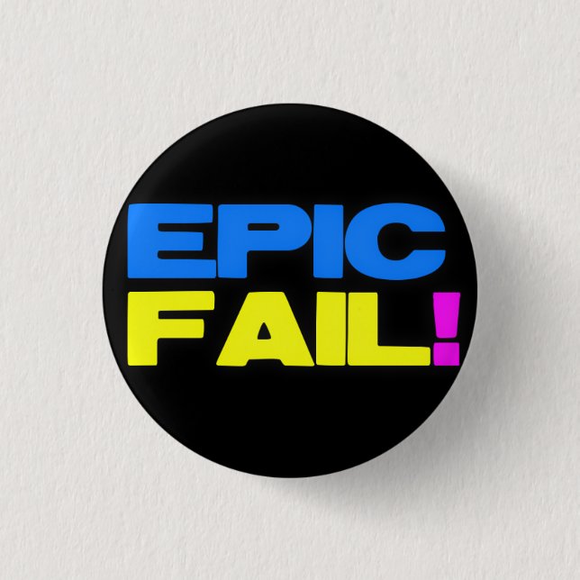 Epic Fail Pinback Button (Front)