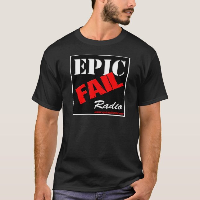 Epic Fail Radio Men's Tee! T-Shirt (Front)